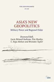 9781032187365-1032187360-Asia’s New Geopolitics: Military Power and Regional Order (Adelphi series)