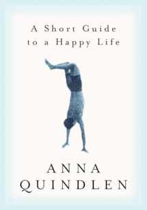 9780375504617-0375504613-A Short Guide to a Happy Life