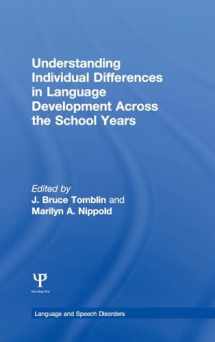 9781848725324-1848725329-Understanding Individual Differences in Language Development Across the School Years (Language and Speech Disorders)