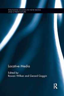 9781138305922-1138305928-Locative Media (Routledge Studies in New Media and Cyberculture)