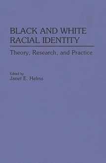 9780275946128-0275946126-Black and White Racial Identity