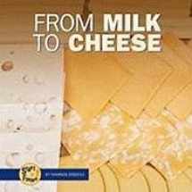 9780822514374-0822514370-From Milk to Cheese (Start to Finish)