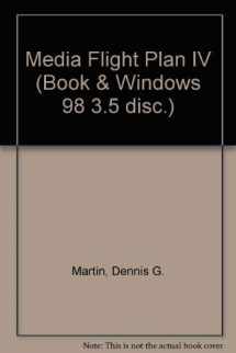 9780963251558-0963251554-Media Flight Plan IV (Book & Windows 98 3.5" disc.)
