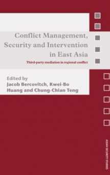 9780415403535-0415403537-Conflict Management, Security and Intervention in East Asia: Third-party Mediation in Regional Conflict (Asian Security Studies)