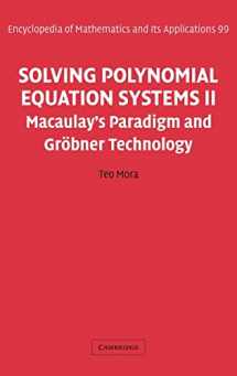 9780521811569-0521811562-Solving Polynomial Equation Systems II: Macaulay's Paradigm and Gröbner Technology (Encyclopedia of Mathematics and its Applications, Series Number 99)