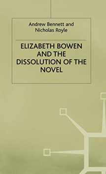 9780333607602-0333607600-Elizabeth Bowen and the Dissolution of the Novel: Still Lives