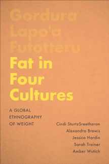 9781487525620-1487525621-Fat in Four Cultures: A Global Ethnography of Weight (Teaching Culture: UTP Ethnographies for the Classroom)