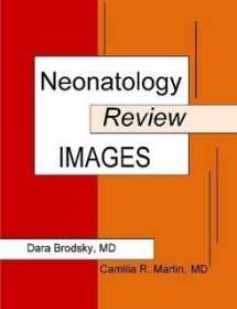 9781329222779-1329222776-Neonatology Review: Images