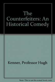 9780801829833-0801829836-The Counterfeiters: An Historical Comedy