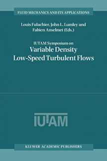 9789401063029-9401063028-IUTAM Symposium on Variable Density Low-Speed Turbulent Flows: Proceedings of the IUTAM Symposium held in Marseille, France, 8–10 July 1996 (Fluid Mechanics and Its Applications, 41)