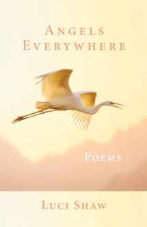 9781640607200-164060720X-Angels Everywhere: Poems
