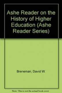 9780536575661-0536575665-Ashe Reader on the History of Higher Education (Ashe Reader Series)