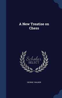 9781296891572-1296891577-A New Treatise on Chess