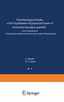 9783540065869-3540065865-Neurohistological Studies of the Hypothalamo-Hypophysial System of Zonotrichia leucophrys gambelii (Aves, Passeriformes): With Special Attention to ... Anatomy, Embryology and Cell Biology, 48/4)