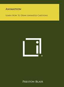9781258471415-1258471418-Animation: Learn How To Draw Animated Cartoons