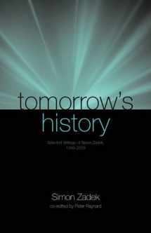 9781874719861-1874719861-Tomorrow’s History: Selected Writings of Simon Zadek, 1993-2003