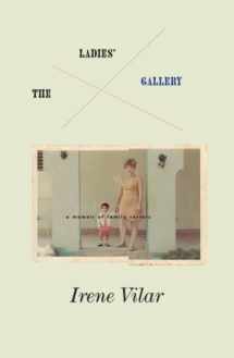 9781590513231-1590513231-The Ladies Gallery: A Memoir of Family Secrets