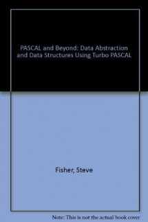 9780471502616-0471502618-Pascal and Beyond...: Data Abstraction and Data Structures Using Turbo Pascal