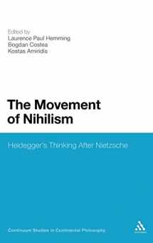 9781441168092-1441168095-The Movement of Nihilism: Heidegger's Thinking After Nietzsche (Continuum Studies in Continental Philosophy, 6)