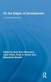 9780415956215-0415956218-On the Edges of Development: Cultural Interventions (Routledge Studies in Development and Society)