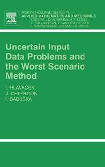 9780444514356-044451435X-Uncertain Input Data Problems and the Worst Scenario Method (Volume 46) (North-Holland Series in Applied Mathematics and Mechanics, Volume 46)