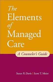 9780534549749-0534549748-The Elements of Managed Care: A Guide for Helping Professionals