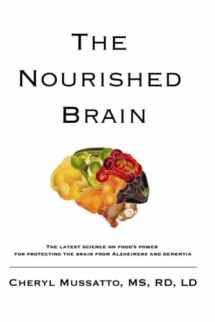 9780578415543-0578415542-The Nourished Brain: The Latest Science On Food's Power For Protecting The Brain From Alzheimers and Dementia