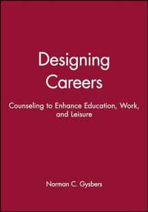 9780470631072-0470631074-Designing Careers: Counseling to Enhance Education, Work, and Leisure