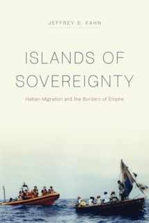 9780226587417-022658741X-Islands of Sovereignty: Haitian Migration and the Borders of Empire (Chicago Series in Law and Society)