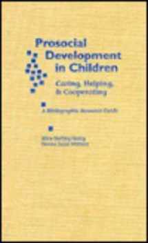 9780824078461-0824078462-Prosocial Development in Children: A Bibliographic Resource Guide (Reference Books on Family Issues, V. 19.)