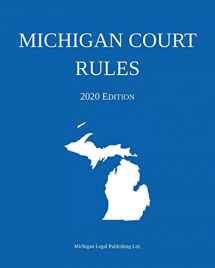 9781640020887-1640020888-Michigan Court Rules; 2020 Edition