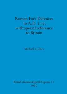 9780904531244-0904531244-Roman Fort-Defences to A.D. 117, with special reference to Britain (BAR British)