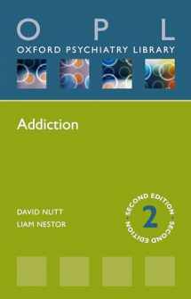 9780198797746-0198797745-Addiction (Oxford Psychiatry Library)