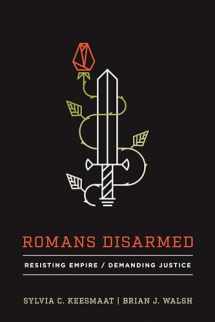 9781587434426-1587434423-Romans Disarmed: Resisting Empire, Demanding Justice