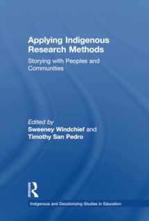 9781138049055-1138049050-Applying Indigenous Research Methods (Indigenous and Decolonizing Studies in Education)