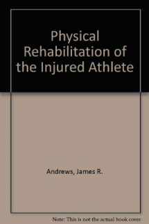 9780721626895-0721626890-Physical Rehabilitation of the Injured Athlete