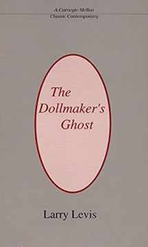 9780887482823-0887482821-The Dollmaker's Ghost (Carnegie Mellon Classic Contemporary)