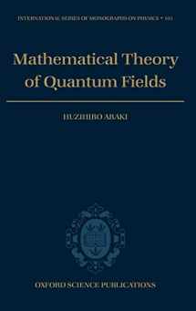 9780198517733-0198517734-Mathematical Theory of Quantum Fields (International Series of Monographs on Physics)