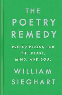9780525561088-0525561080-The Poetry Remedy: Prescriptions for the Heart, Mind, and Soul