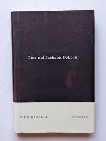 9780374173999-0374173990-I Am Not Jackson Pollock: Stories
