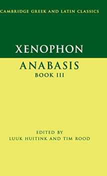 9781107079236-1107079233-Xenophon: Anabasis Book III (Cambridge Greek and Latin Classics)