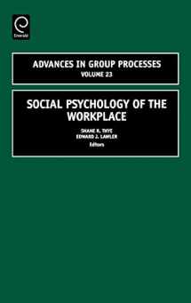 9780762313303-0762313307-Social Psychology of the Workplace (Advances in Group Processes, 23)
