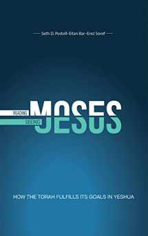 9781683593539-1683593537-Reading Moses, Seeing Jesus: How the Torah Fulfills Its Goal in Yeshua