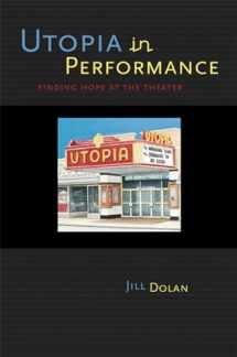 9780472099078-0472099078-Utopia in Performance: Finding Hope at the Theater
