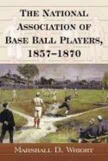 9780786407798-0786407794-The National Association of Base Ball Players, 1857-1870