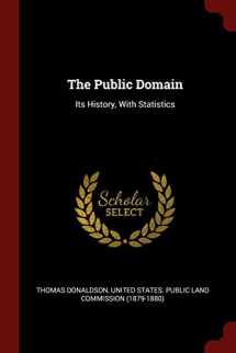 9781375611046-1375611046-The Public Domain: Its History, With Statistics
