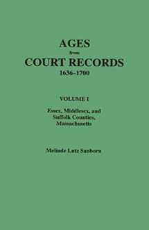 9780806317205-0806317205-Ages from Court Records, 1636 to 1700 Volume 1 Essex, Middlesex, and Suffolk Counties, Massachusetts