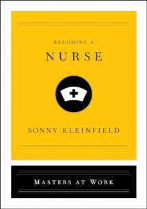9781982142414-1982142413-Becoming a Nurse (Masters at Work)