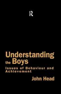 9780750708661-0750708662-Understanding the Boys: Issues of Behaviour and Achievement