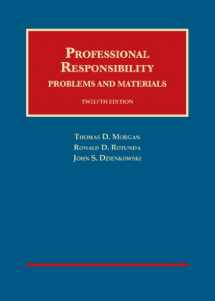 9781609303259-1609303253-Professional Responsibility, 12th (University Casebook Series)